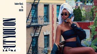 Amber Mark - Put You On (Audio) ft. DRAM