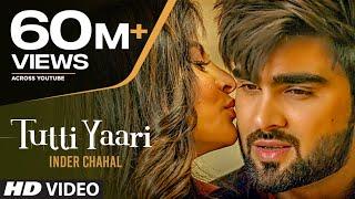 Tutti Yaari: Inder Chahal Song | Ranjha Yaar | Sucha Yaar | Latest Punjabi Sad Songs 2018