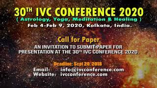 30th IVC CONFERENCE 2020, (Astrology, Yoga, Meditation & Healing ) Feb 4-Feb 9, 2020, Kolkata, India