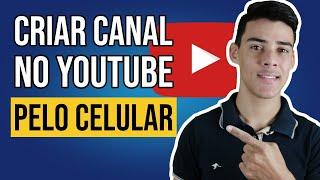 COMO CRIAR UM CANAL NO YOUTUBE DO ZERO PELO CELULAR