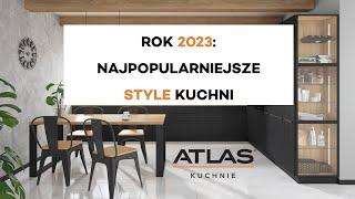 Atlas Kuchnie - Rok 2023: Najpopularniejsze style kuchni