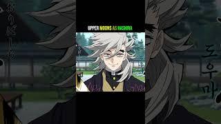 Upper moons as hashiras - Demon Slayer edit