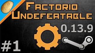 Factorio Undefeatable Modded [Steam - 0.13.9] - Let's Play PART #1 - A Whole New Adventure!