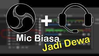 OBS Microphone Settings - Suara Jernih, Jelas & Anti Patah