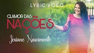 Josiane Nascimento- CLAMOR DAS NAÇÕES (Lyric Vídeo Oficial) MISSÕES