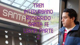 Tren interurbano México-Toluca "Tramo Santa Fe-Lerma" p2 /eljoaq vlog 4