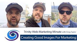 Creating Good Images : Trinity Web Media