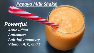 No Sugar Healthy & Easy Papaya Milk Shake | Powerful Antioxidant | Improves Digestion | Summer Drink