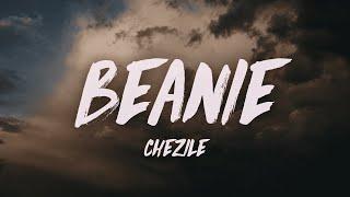 Chezile - Beanie (Lyrics)