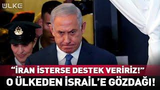 "İran İsterse Destek Veririz!" O Ülkeden İsrail'e Gözdağı! #haber
