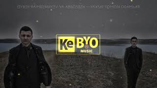 Oybek Raimberdiyev &  Abbosbek "Yahshi Yomon Odamlar" (Official Music)