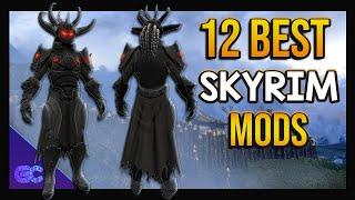 Top 12 Skyrim Mods You Have to Try