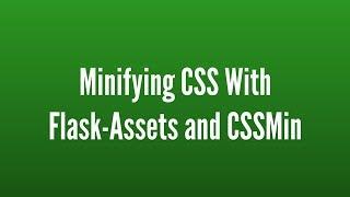 Minifying CSS FIles With Flask-Assets