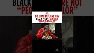 #DrUmar explains why Black people are not “people of color”. @CannonsClassTV #shorts #cannonsclass