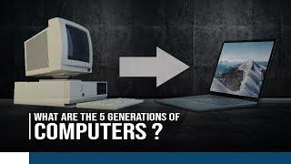 What Are the Five Generations of Computers ? | 1st - 5th Generation Computers & Technology.