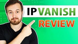 IPVanish review | You might wanna hear this!