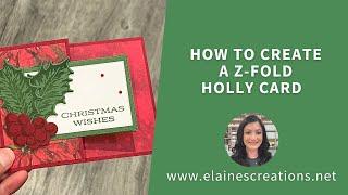 How to Create a Z Fold Holly Card! Sweet Stampin'