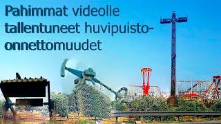 Pahimmat videolle tallentuneet Huvipuisto-onnettomuudet.