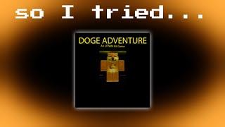 So I tried Doge Adventure...