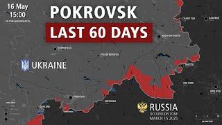 Russian Invasion of Ukraine: Pokrovsk Offensive - Every Day [MAR 15 - MAY 16 2025]