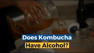 Does Kombucha Have Alcohol?