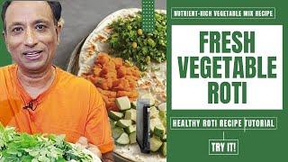 Roti Recipes: Veggie Feast.Healthy Roti: Lots of Veggies Roti Magic: Nutrient-Packed Veggie Roti