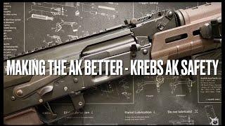 Making the AK Better - Krebs Custom Safety