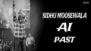 PAST - SIDHU MOOSEWALA AI VOICE ( GURI LAHORIA ) MUSIC IRON BEATZ