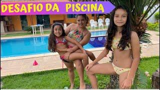 DESAFIO DA PISCINA COM AS MENINAS , BRINCADEIRA MUITO DIVERTIDA