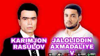 KARIMJON RASULOV & JALOLIDIN AXMADALIYEV IJROGA BAXO BERING VA KAMENT