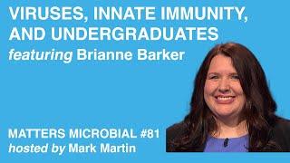 Matters Microbial #81: Viruses, Innate Immunity, and Undergraduates