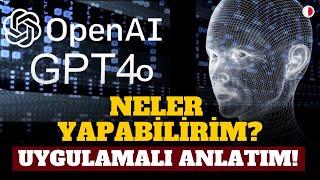 YAPAY ZEKA CHATGPT-4o İLE NELER YAPABİLİRİM? UYGULAMALI ANLATIM!