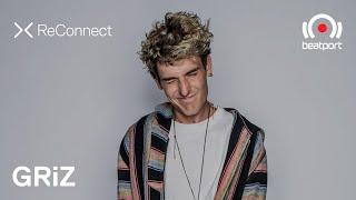 GRiZ DJ set @ ReConnect | @beatport Live