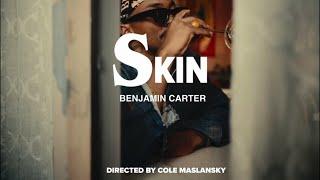 BENJAMIN CARTER - SKIN (Official Music Video)