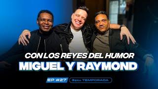 Comedia, éxito y desafíos: Una historia de perseverancia @ElShowDeRaymondyMiguel #EP27