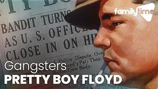 Real-Life Robin Hood: Pretty Boy Floyd | Gangsters