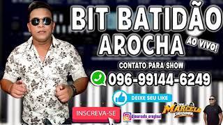 ARROCHA AO VIVO COM BIT BATIDÃO ((COVER))