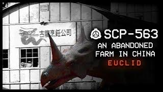 SCP-563 : An Abandoned Farm in China  : Euclid : Location SCP