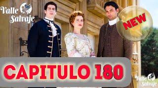VALLE SALVAJE CAPITULO 180 - EPISODIO COMPLETO
