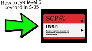 How to get level 5 keycard | SCP: Site-35 Foundation