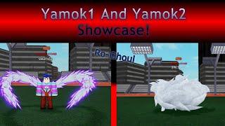 Yamo1 And YamoK1 Showcase [Ro-Ghoul]