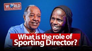What is the role of Sporting Director ? | Augusto Palacious & Junior Khanye | Episode 02