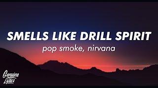 Smells Like Drill Spirit - Pop Smoke, Nirvana, (Prod.Saint Cardona) (Lyrics)