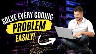 5 Simple Steps to Solve Any Coding Problem!