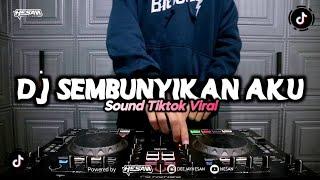 DJ TERUSLAH SEMBUNYIKAN AKU SAMPAI KAU LUPA AKU REMIX TIKTOK VIRAL (HESAN)