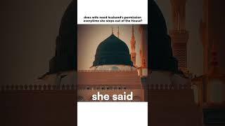 Does a wife need husband's permission everytime she steps out of the house?| #islam #muslim #couple