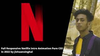 Full Responsive Netflix Intro Animation Pure CSS in 2022 by jishaansinghal