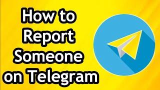 How to Report Someone on Telegram - Full Tutorial