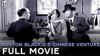 Boston Blackie's Chinese Venture (ft. Maylia) | Full Movie | Cinestream