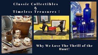 Classic Collectibles & Timeless Treasures Why We Love them #antique #thrifting #vintage #homedecor